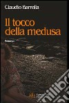 Il Tocco della medusa libro