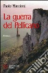 La guerra del pellicano libro