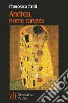 Andrea, nome carezza libro