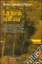 La luna sull'aia libro