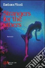 Strangers for the others libro