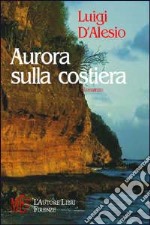 Aurora sulla costiera libro