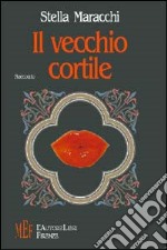 Il vecchio cortile libro