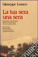 La tua sera una sera libro