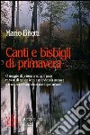 Canti e bisbigli di primavera libro