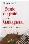 Storie di gente della Garfagnana. Racconti davanti al camino libro