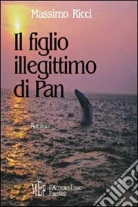 Il figlio illegittimo di Pan libro