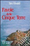 Favole delle Cinque Terre libro