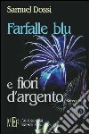 Farfalle blu e fiori d'argento libro