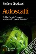 Autoscatti. Dall'Emilia alla Romagna. Vent'anni di «gioventù bruciata» libro