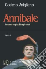 Annibale. Il mistero negli occhi degli artisti