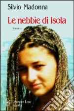 Le nebbie di Isola libro