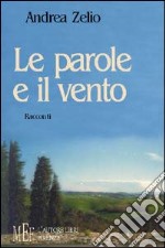 Le parole e il vento libro