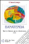 Banatenda. Imola tra fantasia, guerra e fantascienza libro