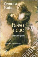 Passo a due. Amanti allo specchio libro