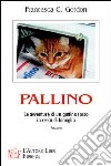 Pallino. Le avventure di un gattino rosso in cerca di famiglia libro