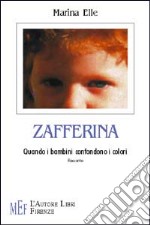 Zafferina. Quando i bambini confondono i colori