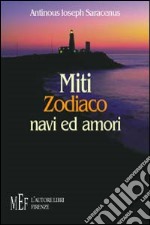 Miti, zodiaco, navi ed amori libro