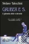 Gruber e S. Il pianeta delle scimmie. Una interpretazione psicoanalitica dell'evoluzione dell'universo libro