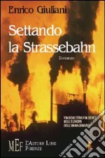 Settando la Strassebahn. Viaggio stravolgente nell'Europa dell'immaginario libro