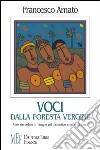 Voci dalla foresta vergine. Uno straordinario viaggio nel fantastico mondo africano libro