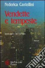 Vendette e tempeste. Nascere e morire con l'11 settembre libro