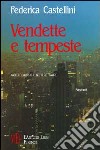 Vendette e tempeste. Nascere e morire con l'11 settembre libro