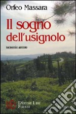 Il sogno dell'usignolo. Sacralità e mistero