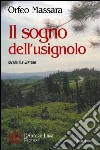 Il sogno dell'usignolo. Sacralità e mistero libro