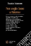 Non voglio bene a Palermo libro