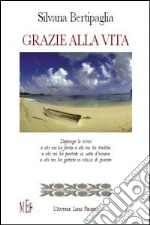 Grazie alla vita libro