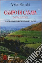 Campo di canapa e altri racconti. La campagna: crescere, innamorarsi, partire libro