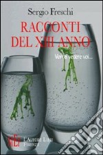 Racconti del 13° anno. Vorrei vedere voi... libro