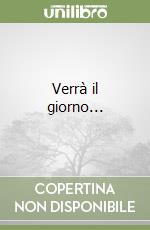 Verrà il giorno... libro