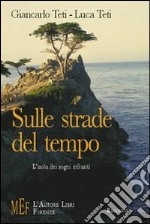 Sulle strade del tempo libro