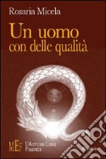 Un uomo con delle qualità libro