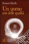 Un uomo con delle qualità libro