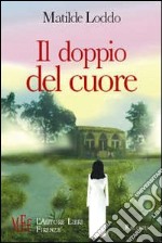 Il doppio del cuore. Sardegna: tra fuga e ritorno