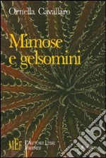 Mimose e gelsomini. Vivere il cancro tra dolore e speranza libro