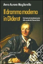 Dramma moderno in Diderot. Dal teatro di intrattenimento alla nascita del genere serio libro