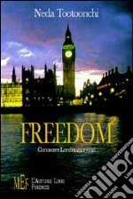 Freedom. Conoscere Londra via e-mail libro