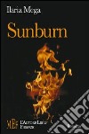 Sunburn. Una incandescente storia d'amore e morte libro