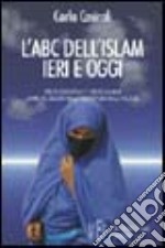 L'ABC dell'Islam. Civiltà occidentale e civiltà islamica. La via del dialogo nella concretezza della politica
