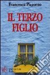 Il terzo figlio. Un viaggio nell'esperienza unica della maternità libro