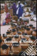 Taccuini d'Africa. Pagine di un viaggio indimenticabile libro