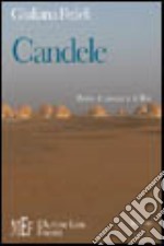 Candele. Storie di uomini e di Dio libro