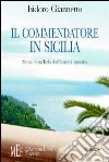 Il commendatore in Sicilia. Storie di un'isola dall'identità smarrita libro di Giannetto Isidoro