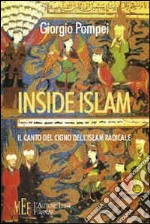 Inside Islam. Il canto del cigno dell'Islam radicale