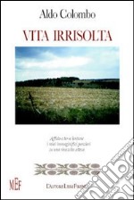 Vita irrisolta libro