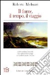 Il fiume, il tempo, il viaggio libro